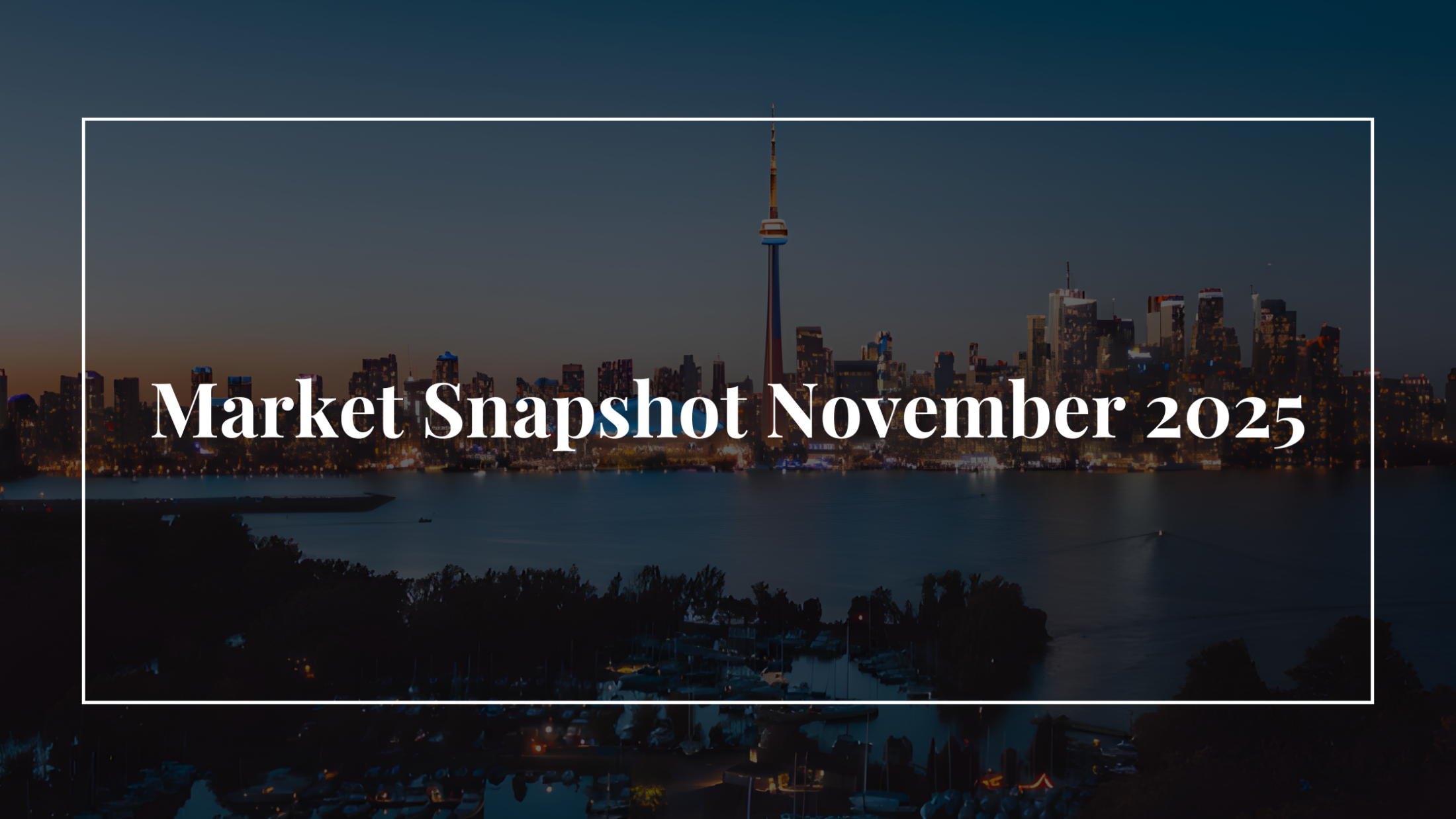 GTA November 2025 Market Update: A Buyer-Friendly Winter Continues