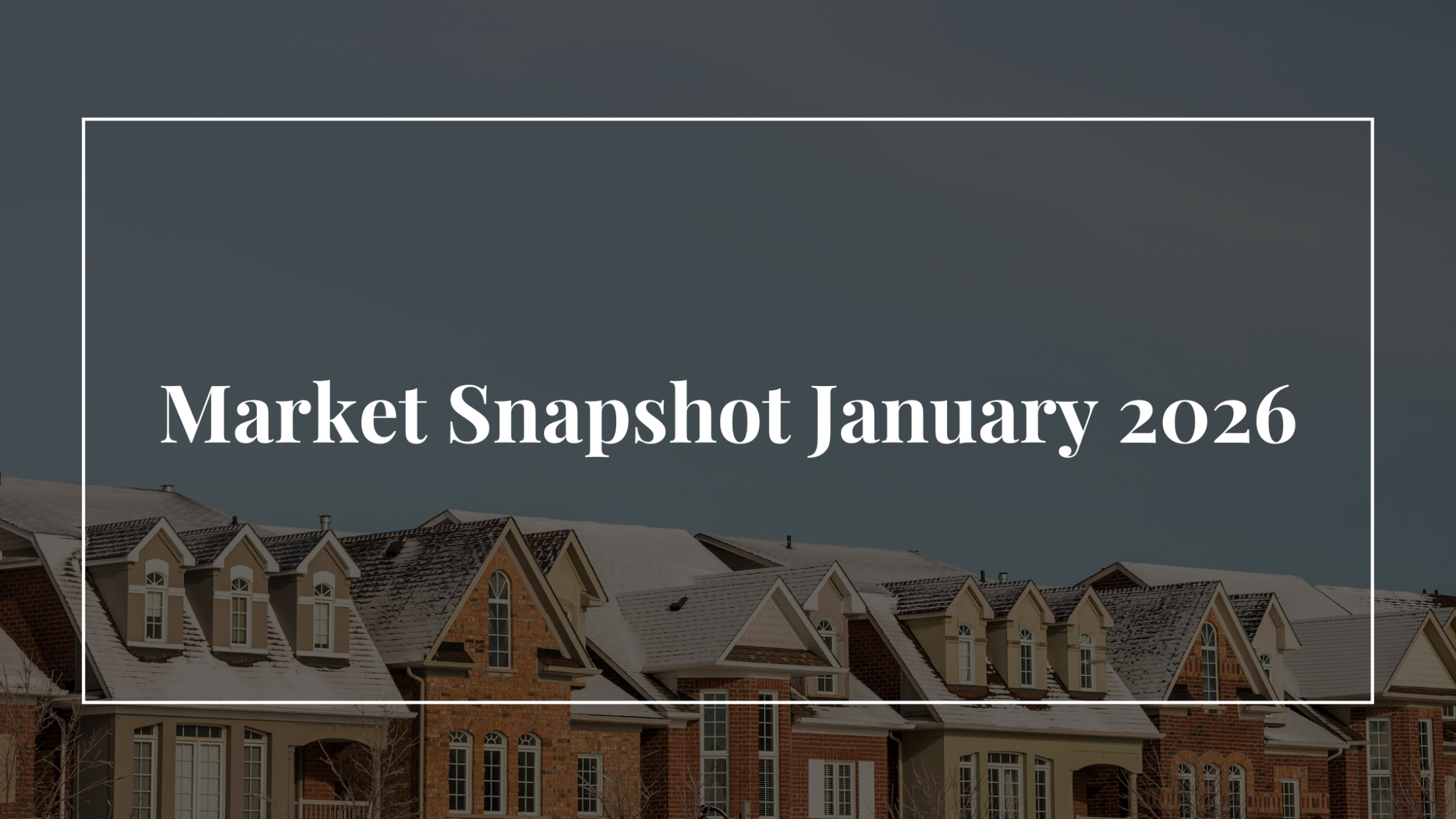 GTA January 2026 Market Update