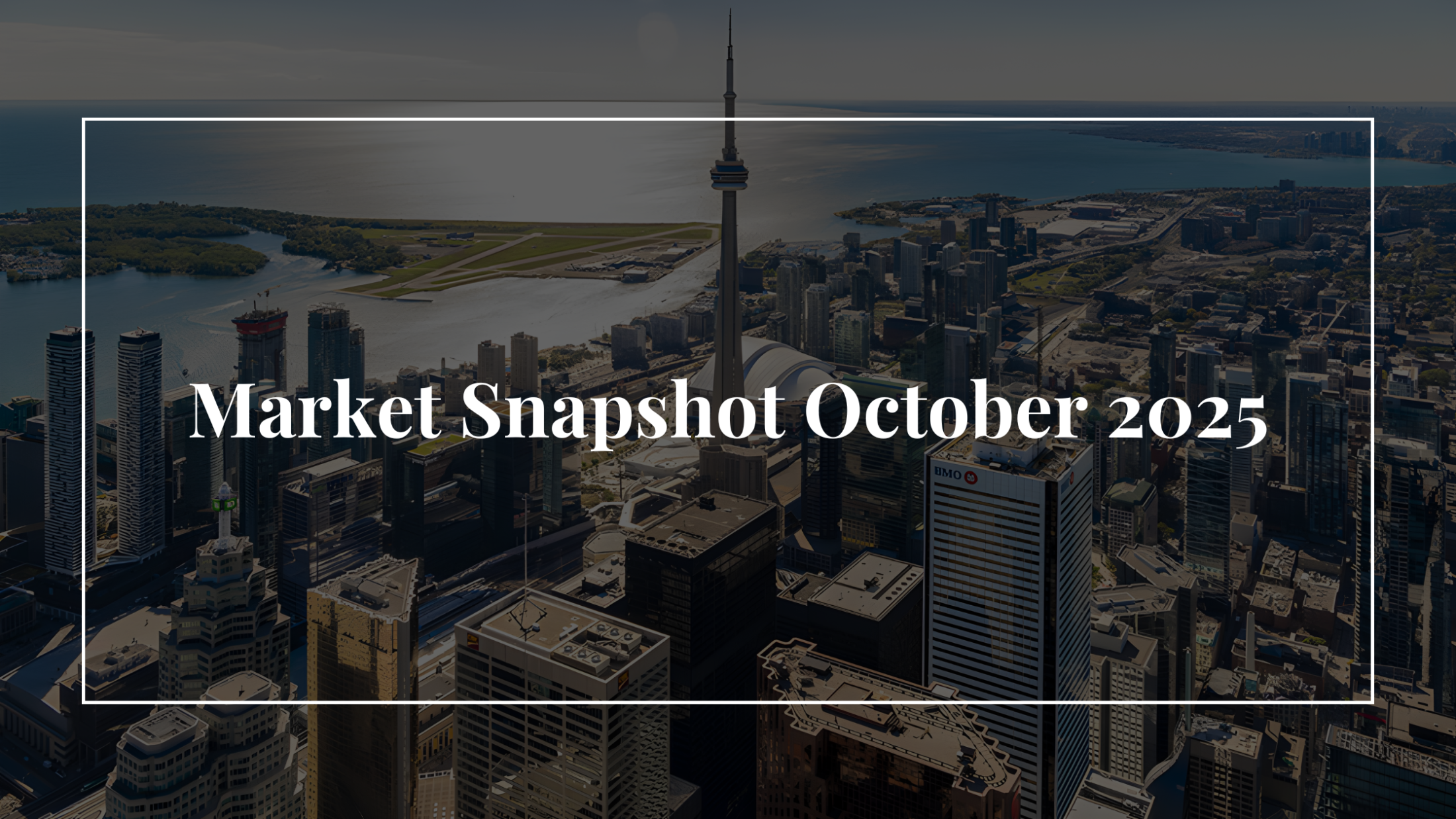 October 2025 Toronto Real Estate Snapshot: More Listings, Lower Prices, and Market Opportunities